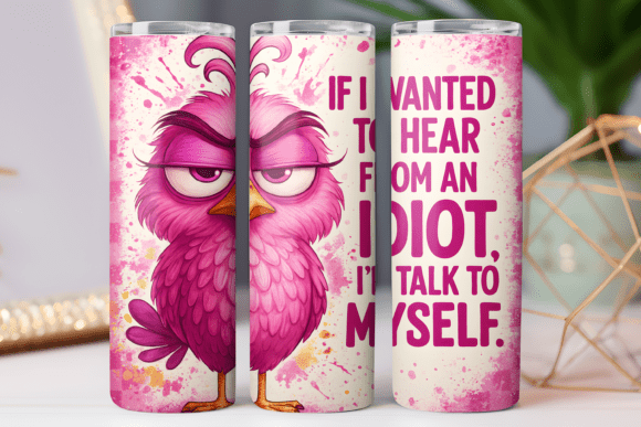 Funny Quote Tumbler Design PNG 20oz